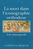 La mort dans l'iconographie orthodoxe La mort dans l'iconographie orthodoxe