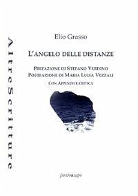 L' angelo delle distanze - Grasso, Elio