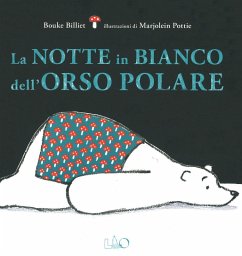 La notte in bianco dell'orso polare - Billiet, Bouke