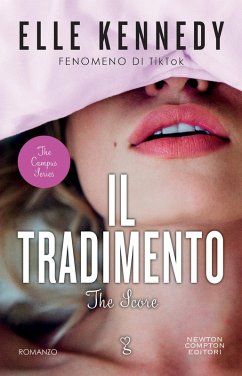 Il tradimento. The campus series. The score - Kennedy, Elle