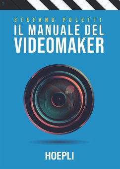 Cover Il manuale del videomaker. Smart-guide al mondo dell'audiovisivo