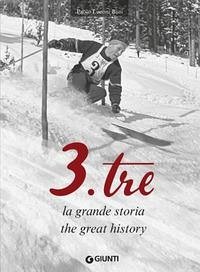 3.Tre. La grande storia-The great history. Ediz. italiana e inglese - Luconi Bisti Paolo