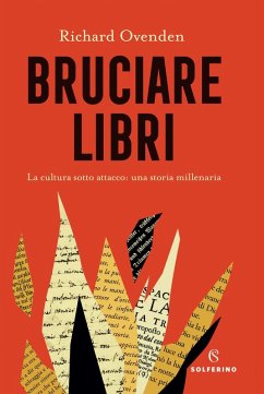 Cover Bruciare libri. La cultura sotto attacco: una storia millenaria