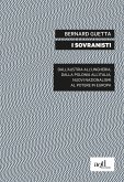 I sovranisti. Dall'Austria all'Ungheria, dalla Polonia all'Italia, nuovi nazionalismi al potere in Europa I sovranisti. Dall'Austria all'Ungheria, dalla Polonia all'Italia, nuovi nazionalismi al potere in Europa
