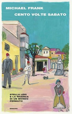 Cover Cento volte sabato. Stella Levi e la ricerca di un mondo perduto