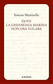 Dove la ghiandaia marina non osa volare Dove la ghiandaia marina non osa volare