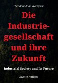 Die Industriegesellschaft und ihre Zukunft Die Industriegesellschaft und ihre Zukunft
