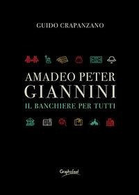 Amadeo Peter Giannini. Il banchiere per tutti - Crapanzano, Guido