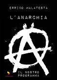 L' anarchia. Il nostro programma