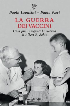 Cover La guerra dei vaccini. Cosa può insegnare la vicenda di Albert B. Sabin