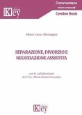 Separazione, divorzio e negoziazione assistita Separazione, divorzio e negoziazione assistita