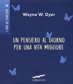 Un pensiero al giorno per una vita migliore Un pensiero al giorno per una vita migliore