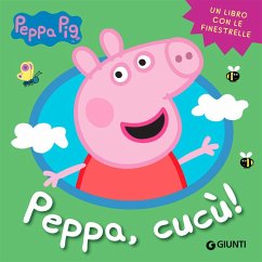 Peppa, cucù! Peppa Pig - D'Achille, Silvia