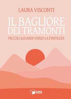 Cover Il bagliore dei tramonti. Piccoli sguardi verso la finitezza