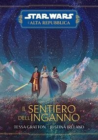 Cover Il sentiero dell'inganno. L'Alta Repubblica. Star Wars