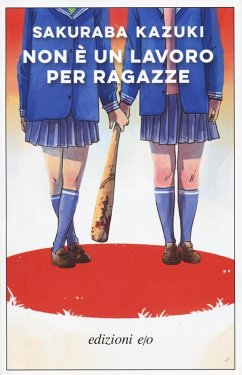 Non è un lavoro per ragazze - Sakuraba, Kazuki