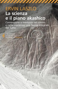 Cover La scienza e il piano akashico. Connessione e memoria nel cosmo e nella coscienza. Una teoria integrale del tutto