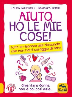 Cover Aiuto, ho le mie cose! Tutte le risposte alle domande che non hai il coraggio di fare