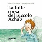 La folle corsa del piccolo achab La folle corsa del piccolo achab