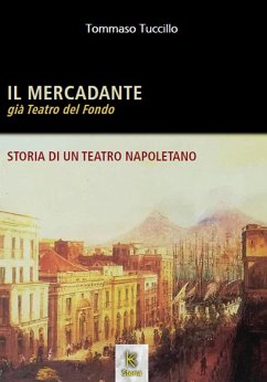 Cover Il Mercadante già Teatro del Fondo. Storia di un teatro napoletano