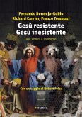 Gesù resistente Gesù inesistente. Due visioni a confronto Gesù resistente Gesù inesistente. Due visioni a confronto