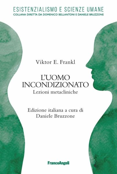 L' uomo incondizionato. Lezioni metacliniche L' uomo incondizionato. Lezioni metacliniche