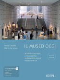 Il museo oggi. Modelli museologici e museografici nell'era della digital transformation Il museo oggi. Modelli museologici e museografici nell'era della digital transformation