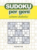 Sudoku per geni. Schemi diabolici Sudoku per geni. Schemi diabolici