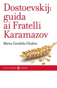 Dostoevskij: guida ai Fratelli Karamazov - Ghidini, Maria Candida