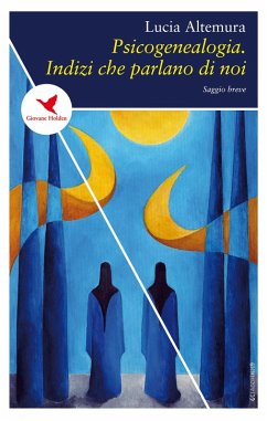Psicogenealogia. Indizi che parlano di noi - Altemura, Lucia