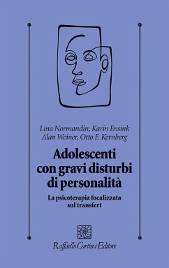 Cover Adolescenti con gravi disturbi di personalità. La psicoterapia focalizzata sul transfert