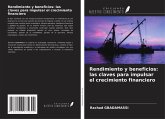 Rendimiento y beneficios: las claves para impulsar el crecimiento financiero Rendimiento y beneficios: las claves para impulsar el crecimiento financiero