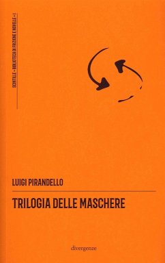 Trilogia delle Maschere - Pirandello, Luigi