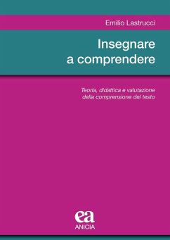 Cover Insegnare a comprendere. Teoria, didattica e valutazione della comprensione del testo