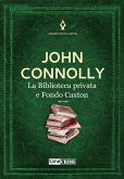 La biblioteca privata e Fondo Caxton La biblioteca privata e Fondo Caxton