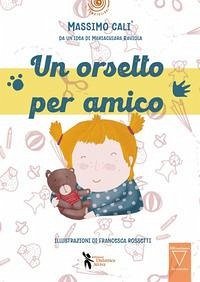 Un orsetto per amico - Calì, Massimo
