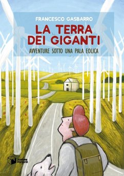 Cover La terra dei giganti. Avventure sotto una pala eolica
