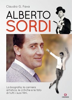Cover Alberto Sordi. La biografia, la carriera artistica, le critiche e le foto di tutti i suoi film