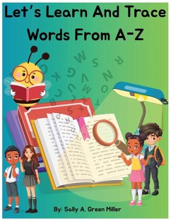 Let's Learn and Trace Words From A-Z - Miller, Sally A.
