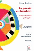 La poesia dei bambini. Come strumento pedagogico La poesia dei bambini. Come strumento pedagogico