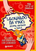 Leonardo. Scopri, inventa e gioca Leonardo. Scopri, inventa e gioca