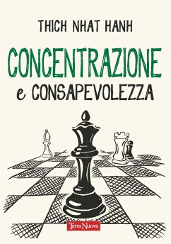 Concentrazione e consapevolezza - Nhat Hanh, Thich