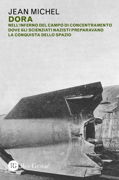 Cover Dora. Nell'inferno del campo di concentramento dove gli scienziati nazisti preparavano la conquista dello spazio