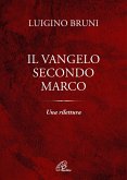 Il Vangelo secondo Marco. Una rilettura Il Vangelo secondo Marco. Una rilettura