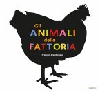 Gli animali della fattoria Gli animali della fattoria