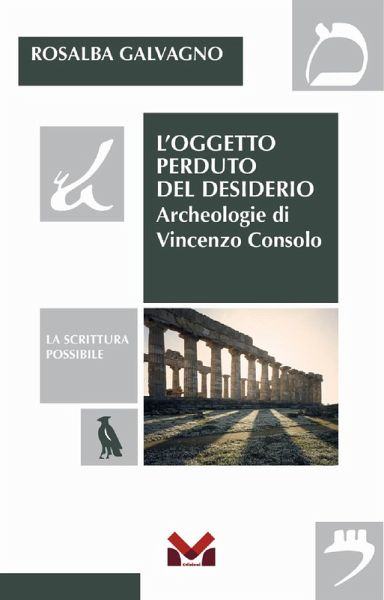 L' oggetto perduto del desiderio. Archeologie di Vincenzo Consolo