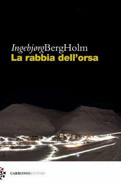 La rabbia dell'orsa - Berg Holm, Ingebjorg La rabbia dell'orsa - Berg Holm, Ingebjorg