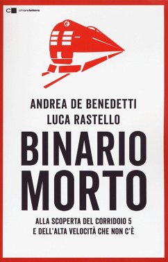 Cover Binario morto. Alla scoperta del Corridoio 5 e dell'Alta velocità che non c'è