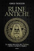 Rune antiche. La magia nascosta nel Futhark, l'antico alfabeto runico Rune antiche. La magia nascosta nel Futhark, l'antico alfabeto runico