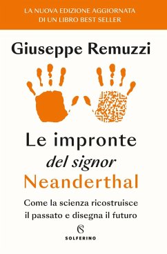 Cover Le impronte del signor Neanderthal. Come la scienza ricostruisce il passato e disegna il futuro